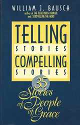 9780896224568-0896224562-Telling Stories Compelling Stories