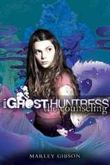 9780547393070-0547393075-The Counseling (Ghost Huntress, Book 4) (The Ghost Huntress, 4)