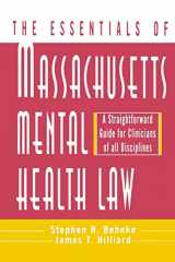 9780393702491-0393702499-The Essentials of Massachusetts Mental Health Law: A Straightforward Guide for Clinicians of All Disciplines (The Essentials of Series)