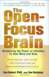 9781590303764-1590303768-The Open-Focus Brain: Harnessing the Power of Attention to Heal Mind and Body