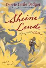 9781646143795-1646143795-Sheine Lende: A Prequel to Elatsoe (Elatsoe, 2)