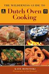 9781616086497-1616086491-The Wilderness Guide to Dutch Oven Cooking