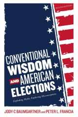 9781442200883-144220088X-Conventional Wisdom and American Elections: Exploding Myths, Exploring Misconceptions