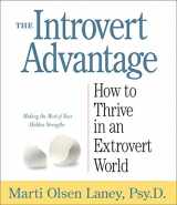 9781622312603-1622312600-The Introvert Advantage: How to Thrive in an Extrovert World