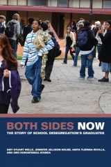 9780520256781-0520256786-Both Sides Now: The Story of School Desegregation’s Graduates
