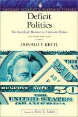 9780205296972-0205296971-Deficit Politics: The Search for Balance in American Politics (Longman Classics Series) (2nd Edition)