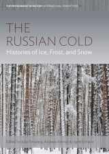 9781800731271-1800731272-The Russian Cold: Histories of Ice, Frost, and Snow (Environment in History: International Perspectives, 22)