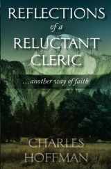 9780996719988-0996719989-Reflections of a Reluctant Cleric: . . . another way of faith