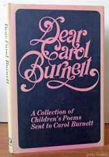 9780840212115-0840212119-Dear Carol Burnett: a Collection of Children's Poems Sent to Carol Burnett