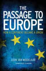 9780300181128-0300181124-The Passage to Europe: How a Continent Became a Union