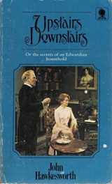 9780722143957-0722143958-Upstairs, Downstairs, or the Secrets of an Edwardian Household