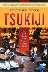 9780520220249-0520220242-Tsukiji: The Fish Market at the Center of the World (Volume 11)