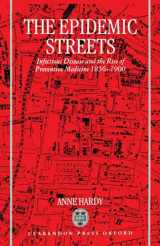9780198203773-0198203772-The Epidemic Streets: Infectious Diseases and the Rise of Preventive Medicine, 1856-1900
