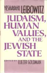 9780674487758-0674487753-Judaism, Human Values, and the Jewish State