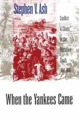 9780807847954-080784795X-When the Yankees Came: Conflict and Chaos in the Occupied South, 1861-1865 (Civil War America)