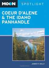 9781598808308-1598808303-Moon Spotlight Coeur D'alene & the Idaho Panhandle