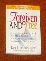 9780785282259-0785282254-Forgiven and Free: Learn How Bible Heroes With Feet of Clay Are Models for Your Recovery