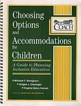 9781557661067-1557661065-Choosing Options and Accommodations for Children: A Guide to Planning Inclusive Education