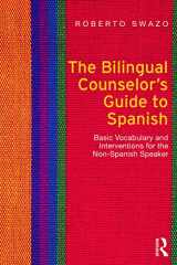 9780415699075-041569907X-The Bilingual Counselor's Guide to Spanish: Basic Vocabulary and Interventions for the Non-Spanish Speaker