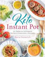 9781628603286-1628603283-Keto Instant Pot: 130+ Healthy Low-Carb Recipes for Your Electric Pressure Cooker or Slow Cooker