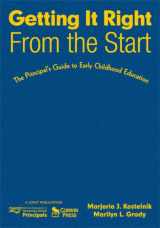 9781412949491-1412949491-Getting It Right From the Start: The Principal’s Guide to Early Childhood Education