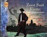 9780984254934-0984254935-Zoot Suit Riots: Clothes, Culture and Murder (Once in America)
