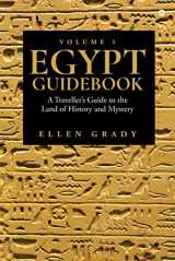 9781685389802-1685389805-Egypt Guidebook - Volume 1: A Traveller’s Guide to the Land of History and Mystery