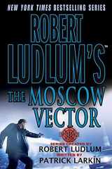 9780312316778-0312316771-Robert Ludlum's The Moscow Vector: A Covert-One Novel (Covert-One, 6)