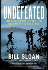 9781439199640-1439199647-Undefeated: America's Heroic Fight for Bataan and Corregidor
