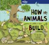 9781786576637-1786576635-Lonely Planet Kids How Animals Build (How Things Work)