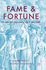 9781137580535-1137580534-Fame and Fortune: Sir John Hill and London Life in the 1750s