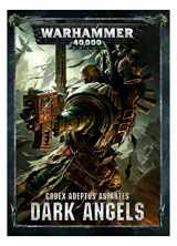 9781788260558-1788260554-Warhammer 40,000 Codex Adeptus Astartes: Dark Angels (8th Edition)