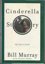9780385495714-0385495714-Cinderella Story: My Life in Golf