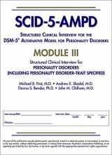 9781615371853-1615371850-Structured Clinical Interview for the Dsm-5(r) Alternative Model for Personality Disorders (Scid-5-Ampd) Module III: Personality Disorders (Including ... Disorder--Trait Specified) (Package of 5)