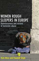 9781447317098-1447317092-Women Rough Sleepers in Europe: Homelessness and Victims of Domestic Abuse