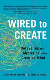 9781536619157-1536619159-Wired to Create: Unraveling the Mysteries of the Creative Mind