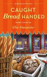 9781250088031-1250088038-Caught Bread Handed: A Bakeshop Mystery (A Bakeshop Mystery, 4)