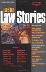 9781587788758-1587788756-Labor Law Stories: An In-Depth Look at Leading Labor Law Cases