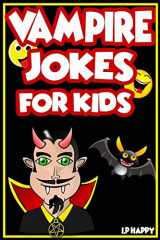 9781976590665-1976590663-Vampire Jokes for Kids: Funny, Clean Vampire Jokes For Children (Children's jokes Books)