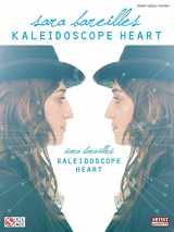9781603782906-1603782907-Sara Bareilles - Kaleidoscope Heart Piano, Vocal and Guitar Chords