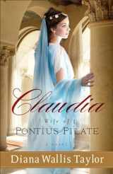 9780800721381-0800721381-Claudia, Wife of Pontius Pilate: A Novel