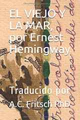 9781521563571-1521563578-EL VIEJO Y LA MAR, por Ernest Hemingway: Traducido por (Spanish Edition)