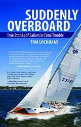 9780071803311-0071803319-Suddenly Overboard: True Stories of Sailors in Fatal Trouble