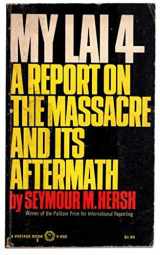 9780815412793-0815412797-My Lai 4: A Report on the Massacre and Its Aftermath