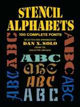 9780486256863-0486256863-Stencil Alphabets: 100 Complete Fonts (Lettering, Calligraphy, Typography)