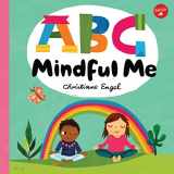 9781633225107-1633225100-ABC for Me: ABC Mindful Me: ABCs for a happy, healthy mind & body (Volume 4) (ABC for Me, 4)