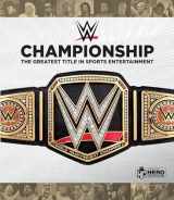 9781858759913-1858759919-WWE Championship: The Greatest Title in Sports Entertainment