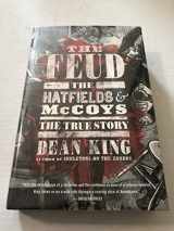 9780316167062-0316167061-The Feud: The Hatfields and McCoys: The True Story