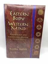 9780890878156-0890878153-Eastern Body, Western Mind: Psychology and the Chakra System as a Path to the Self