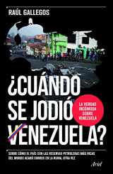 9786077473015-6077473014-¿Cuándo se jodió Venezuela? (Spanish Edition)